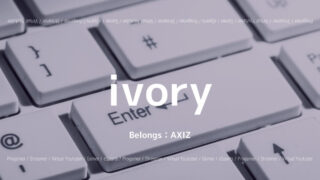 AXIZ・ivory